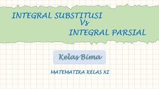 Beda Integral Substitusi dan Integral Parsial | Contoh Soal dan Penyelesaian