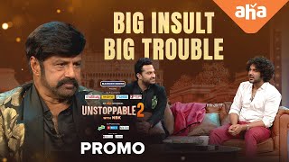 Unstoppable with NBK S2 | Episode 2 Promo | Vishwak Sen | Siddhu Jonnalagadda | ahaVideoIN