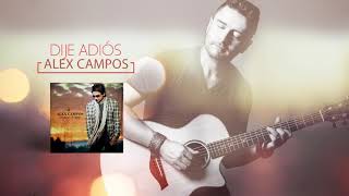 Dije adiós (Lenguaje de amor) - Alex Campos | Audio Oficial