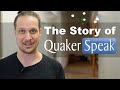 The Story of QuakerSpeak