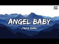 Angel Baby - Troye Sivan (Lyrics) Justin Bieber, One Direction, Stephen Sanchez