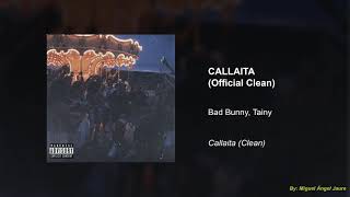 Bad Bunny x Tainy - Callaita (Official Clean Version)
