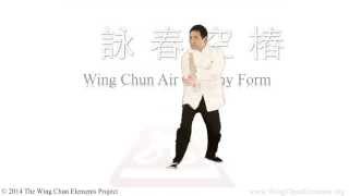 Wing Chun Air Dummy Form (詠春空樁)