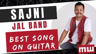 SAJNI | Easy Guitar chords | Jal Band | Best song on Guitar | Musicwale