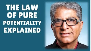 Deepak Chopra’s Law of Pure Potentiality Explained | 7 Spiritual Laws