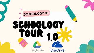 Schoology 101: Site Tour 1 + Connect Drives