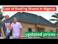 Updated Prices of Roofing Sheets in Nigeria 2024 | Cost of Building Materials in Nigeria