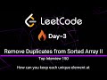 Remove Duplicates from Sorted Array 2  - LeetCode 80 | Day-3 | Python