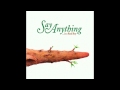 Spidersong - ...Is A Real Boy - Say Anything