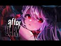 Nightcore - After dark (Lyrics)