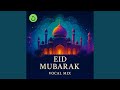 Eid Mubarak (Vocal Mix)