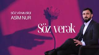 Asim Nur  Söz Verək 2024(sevənlər uçun)#trending