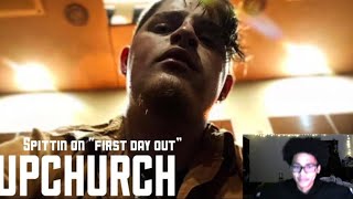 Upchurch - Spittin On “first day out” (Reaction) || HE WENT CRAZY🗣🗣