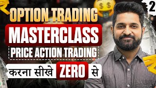 Option Trading Free Masterclass | Price Action Basics Explained |  Beginners Guide | Theta Gainers
