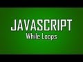 Learn JavaScript - #7 - While Loops