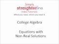 How to Solve Equations with Non-Real Solutions - College Algebra Tips