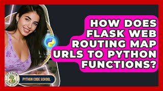 How Does Flask Web Routing Map URLs To Python Functions? - Python Code School