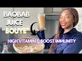 Baobab Juice | High In Vitamin C| Boost Immunity | Bouye Baobab Drink