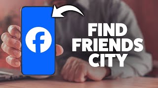 How To Search For Friends On Facebook By City 2026 (iPhone & Android)
