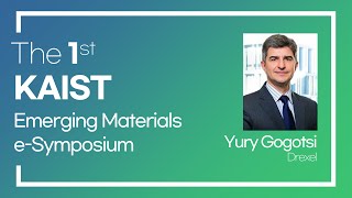 [KAIST Emerging Materials e-Symposium] Yuri Gogotsi