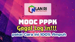 Gagal Log In MOOC!!!Pakai cara ini 100%Ampuh