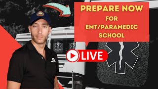 Prepare NOW for EMT/Paramedic School | EMS Education LIVE | The Paramedic Coach