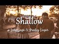 Lady Gaga, Bradley Cooper - Shallow (Lyrics)