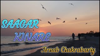 SAAGAR KINARE (The Unwind Mix)|| Arnab Chakraborty and Anwesshaa