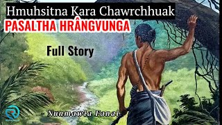 Hmuhsitna Kara Chawrchhuak PASALTHA HRANGVUNGA - 1 - 3 Full story