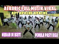 APACHE APACHE || AEROBIC TERBARU || MUDAH DI IKUTI || FARAZ || B&B CHANELL