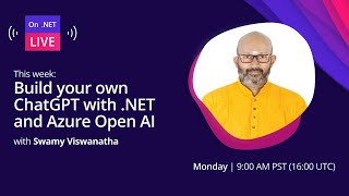 On .NET Live - Build your own ChatGPT with .NET and Azure Open AI