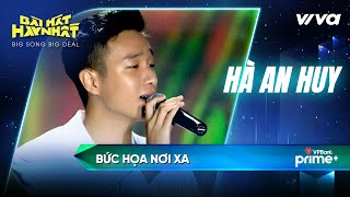 Bức Họa Nơi Xa - Hà An Huy | Bài Hát Hay Nhất 2022 - Big Song Big Deal