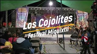 Los Cojolites Festival Miquixtli