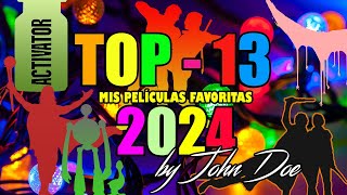 TOP-13 Movies - 2024 - Mis películas favoritas del año - John Doe - CINE - REVIEW  - Lo mejor