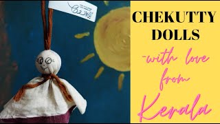 Chekutty Dolls - With love from Kerala #india #innovation #change #traditional #culture #resilience