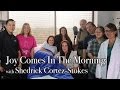 JOY COMES IN THE MORNING interview with Shedrick Cortez-Stokes