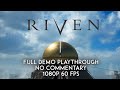 Riven Remake Demo Full Playthrough! (1080p 60fps)