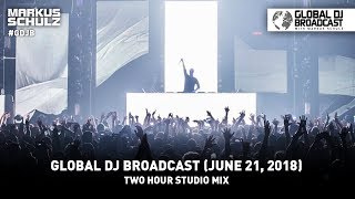 Global DJ Broadcast: Markus Schulz 2 Hour Mix (June 21, 2018)