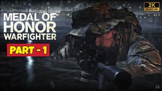 MEDAL OF HONOR : Warfighter Part - 1 | Gameplay | Walkthrough | FULL GAME { 4K HD 60 FPS } - PC