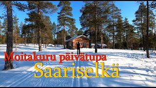 Saariselkä Moitakuru päivätupa ja Luttotupa. Hiihtoretki Lapissa