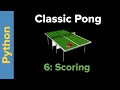 Python Game Programming Tutorial: Pong Part 6 Scoring