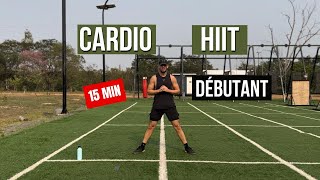 CARDIO HIIT DÉBUTANT - BRÛLEZ BEAUCOUP DE CALORIES en 15 MIN avec cet ENTAÎNEMENT à la MAISON