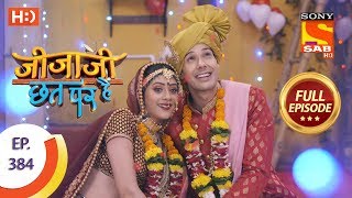 Jijaji Chhat Per Hai - Ep 384 - Full Episode - 25th June, 2019