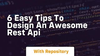 6 easy tips to design an awesome rest api