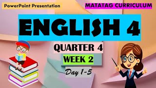 English 4 Matatag Curriculum PowerPoint Presentation Quarter 4 Week 2 Day 1-5