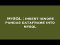 MySQL : insert ignore pandas dataframe into mysql