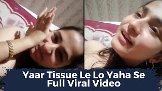 Pagal Tissue Lelo Yaar Viral Video
