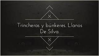 Trincheras y búnkers, Llanos De Silva.