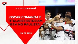 Titulares JOGAM BEM e São Paulo GANHA a primeira no Paulistão | Boletim da Manhã