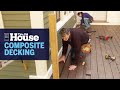 How to Install Composite Decking | This Old House